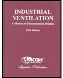 Industrial Ventilation: A Manual of Recommended Practice, 25th Edition