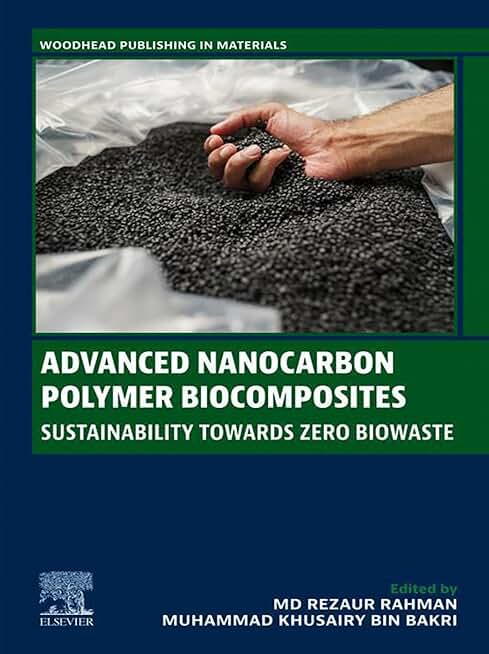 Advanced Nanocarbon Polymer Biocomposites: Sustainability Towards Zero Biowaste (Woodhead Publishing in Materials)