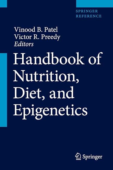 Handbook of Nutrition, Diet, and Epigenetics