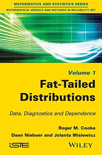 Fat-Tailed Distributions: Data, Diagnostics and Dependence, Volume 1 (Iste)