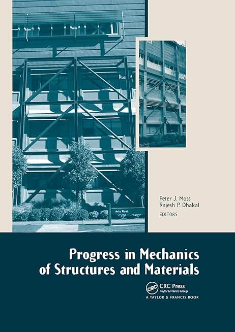 Progress in Mechanics of Structures and Materials: Proceedings of the 19th Australasian Conference on the Mechanics of Structures and Materials (ACMSM19), ... New Zealand, 29 November - 1 December 2006