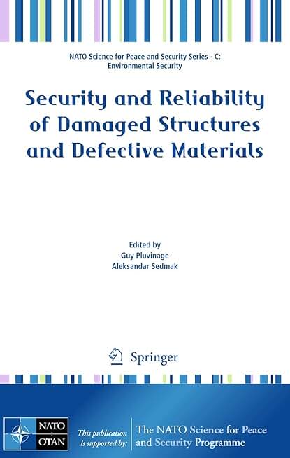 Security and Reliability of Damaged Structures and Defective Materials (NATO Science for Peace and Security Series C: Environmental Security)