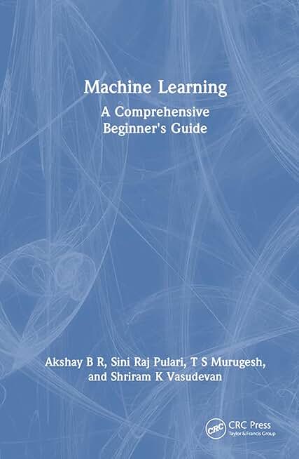 Machine Learning: A Comprehensive Beginner's Guide