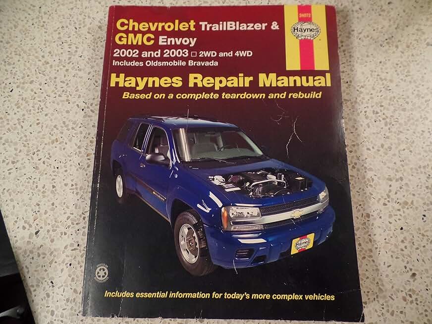 Chevrolet Trailblazer & GMC Envoy 2002 and 2003 2WD and 4WD Includes Oldsmobile Bravada Haynes Repair Manual