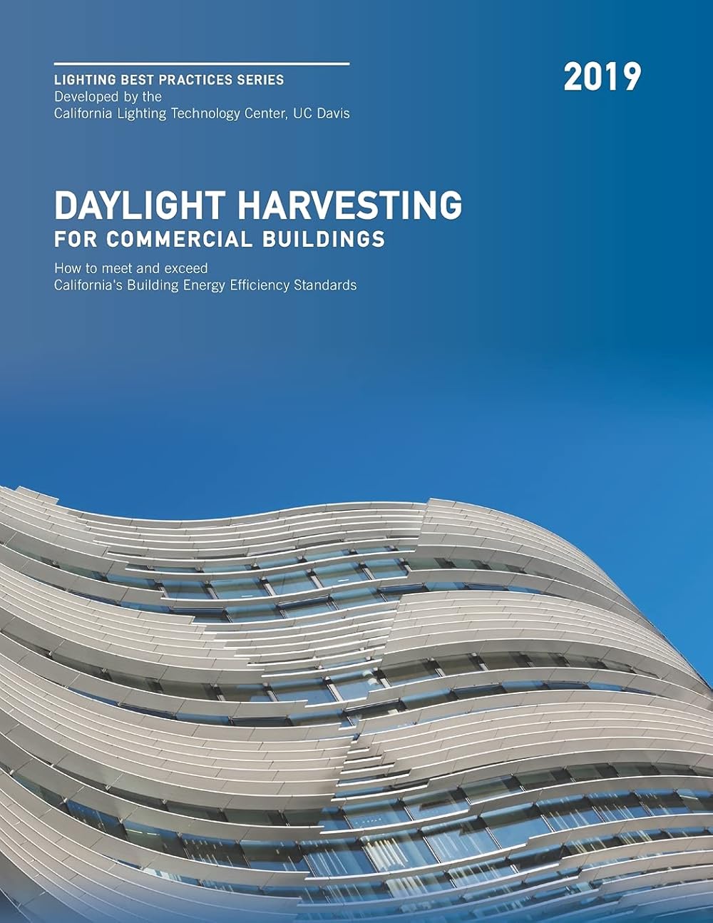 Daylight Harvesting for Commercial Buildings: How to Meet and Exceed California's Building Energy Efficiency Standards