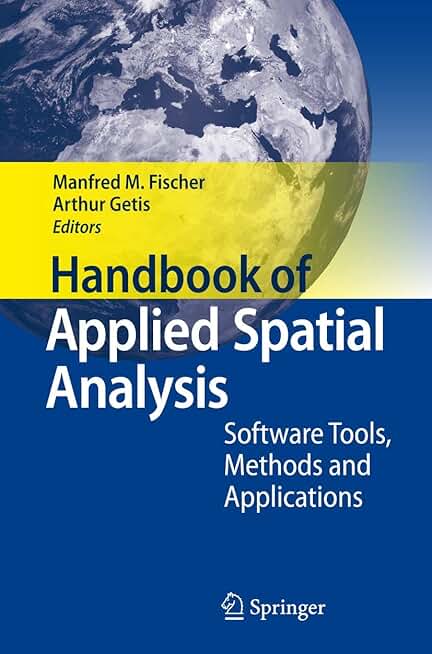 Handbook of Applied Spatial Analysis: Software Tools, Methods and Applications