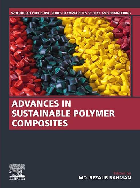 Advances in Sustainable Polymer Composites (Woodhead Publishing Series in Composites Science and Engineering)