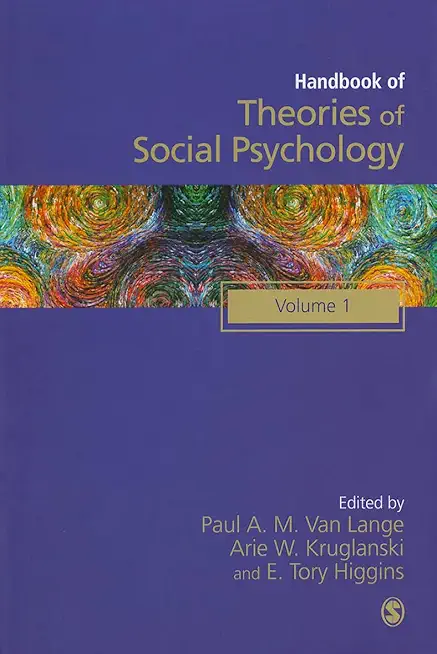 Handbook of Theories of Social Psychology: Volume One (SAGE Social Psychology Program)