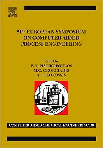 21st European Symposium on Computer Aided Process Engineering (ISSN Book 29)