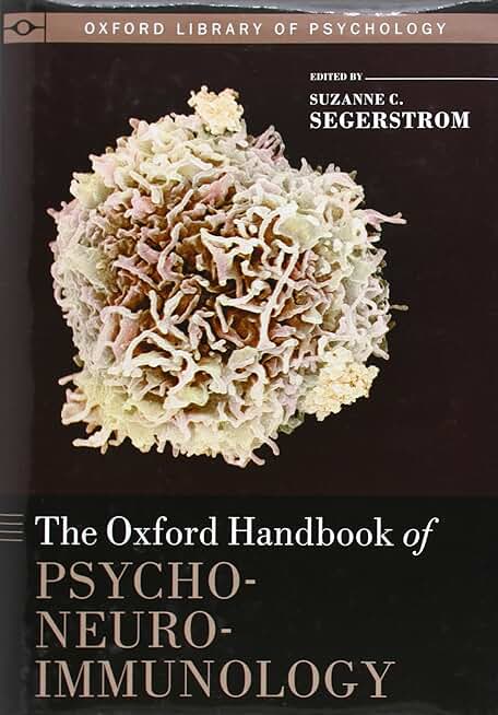 The Oxford Handbook of Psychoneuroimmunology (Oxford Library of Psychology)