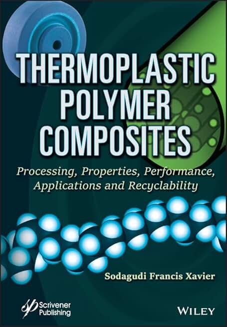 Thermoplastic Polymer Composites: Processing, Properties, Performance, Applications and Recyclability