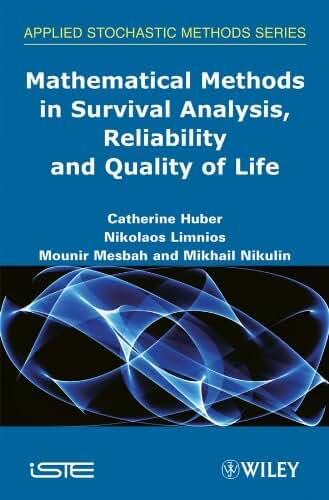 Mathematical Methods in Survival Analysis, Reliability and Quality of Life (Applied Stochastic Methods)