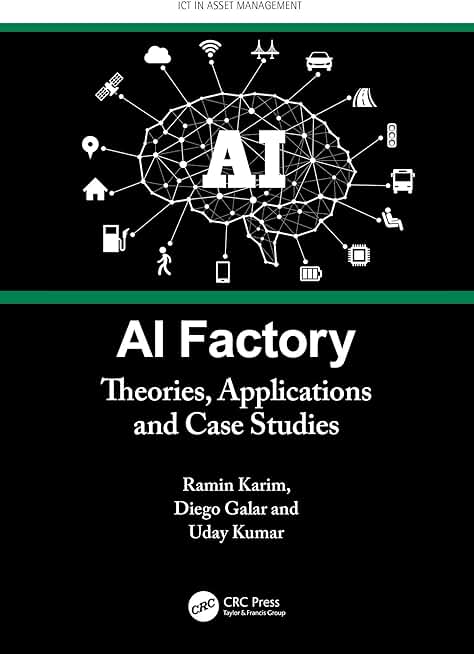 AI Factory: Theories, Applications and Case Studies (ICT in Asset Management)