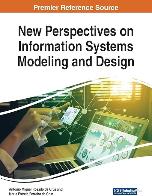 New Perspectives on Information Systems Modeling and Design (Advances in Computer and Electrical Engineering)