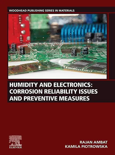 Humidity and Electronics: Corrosion Reliability Issues and Preventive Measures
