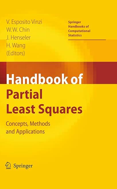 Handbook of Partial Least Squares: Concepts, Methods and Applications (Springer Handbooks of Computational Statistics)