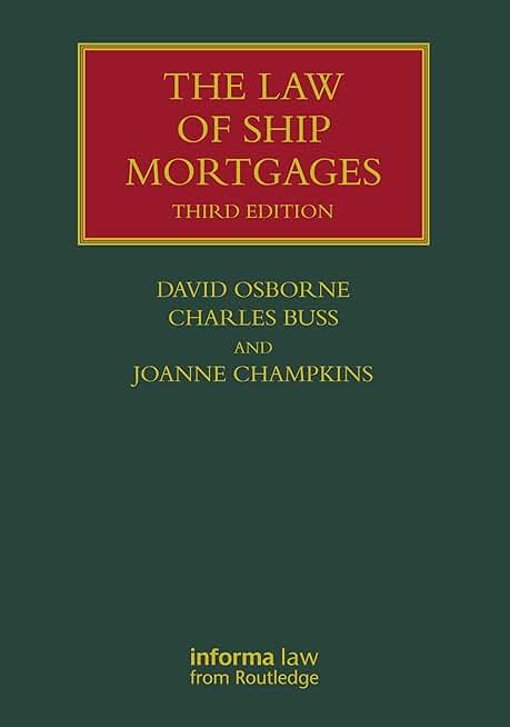 The Law of Ship Mortgages (Lloyd's Shipping Law Library)