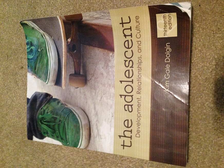 The Adolescent: Development, Relationships, and Culture (13th Edition)