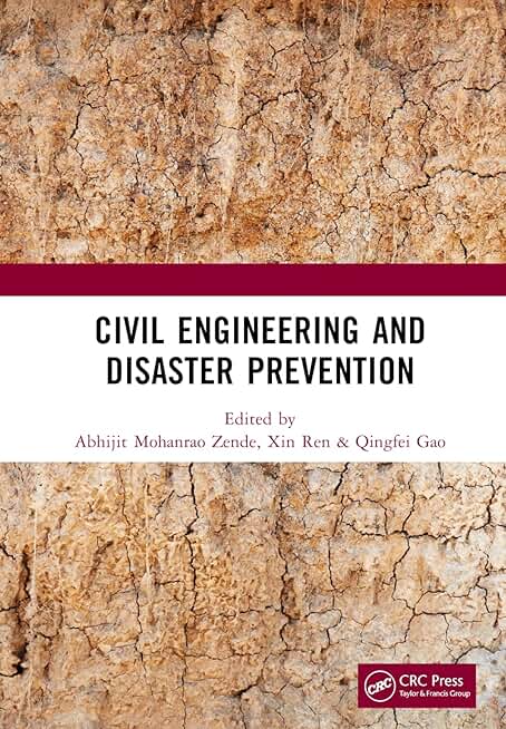 Civil Engineering and Disaster Prevention: Proceedings of the 4th International Conference on Civil, Architecture and Disaster Prevention and Control (CADPC 2023), Suzhou, China, 24-26 March 2023