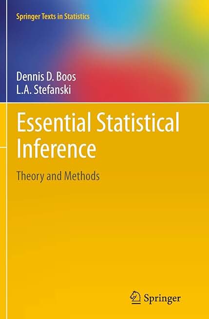 Essential Statistical Inference: Theory and Methods (Springer Texts in Statistics, 120)