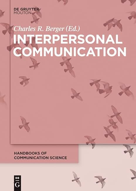 Interpersonal Communication (Handbooks of Communication Science Book 6)