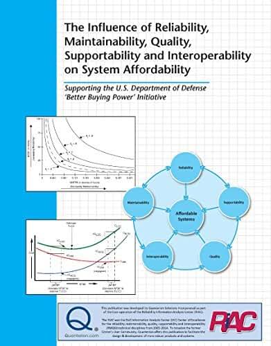 The Influence of Reliability, Maintainability, Quality, Supportability and Interoperability on System Affordability