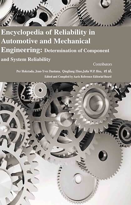 Encyclopaedia of Reliability in Automotive and Mechanical Engineering: Determination of Component and System Reliability (4 Volumes)