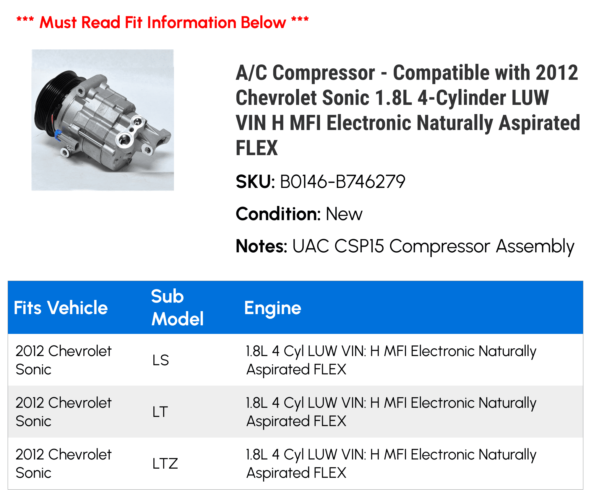A/C Compressor - Compatible with 2012 Chevy Sonic 1.8L 4-Cylinder LUW VIN H MFI Electronic Naturally Aspirated FLEX