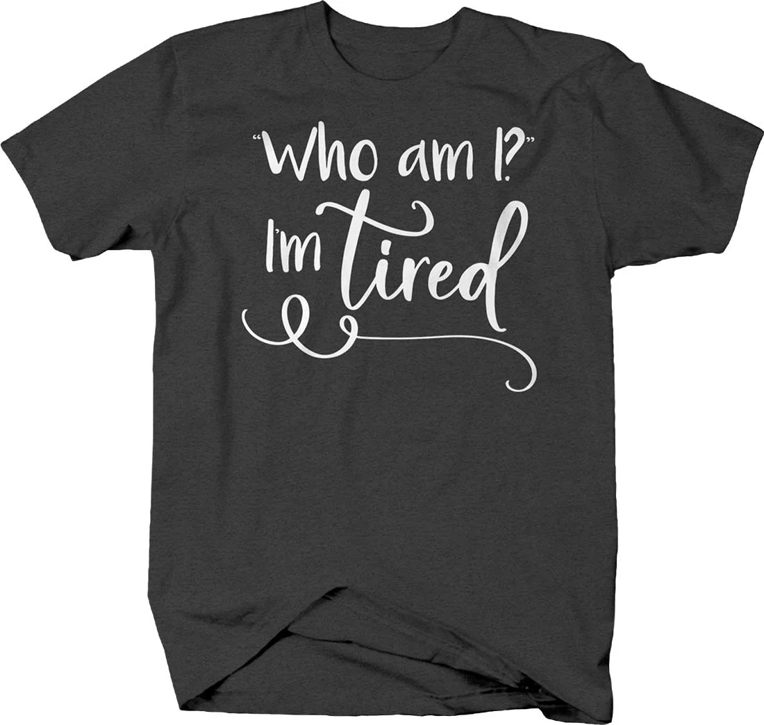 Who am I? I'm tired. funny exhausted sleepy nap Tshirt for Big Men 3XL Dark Gray