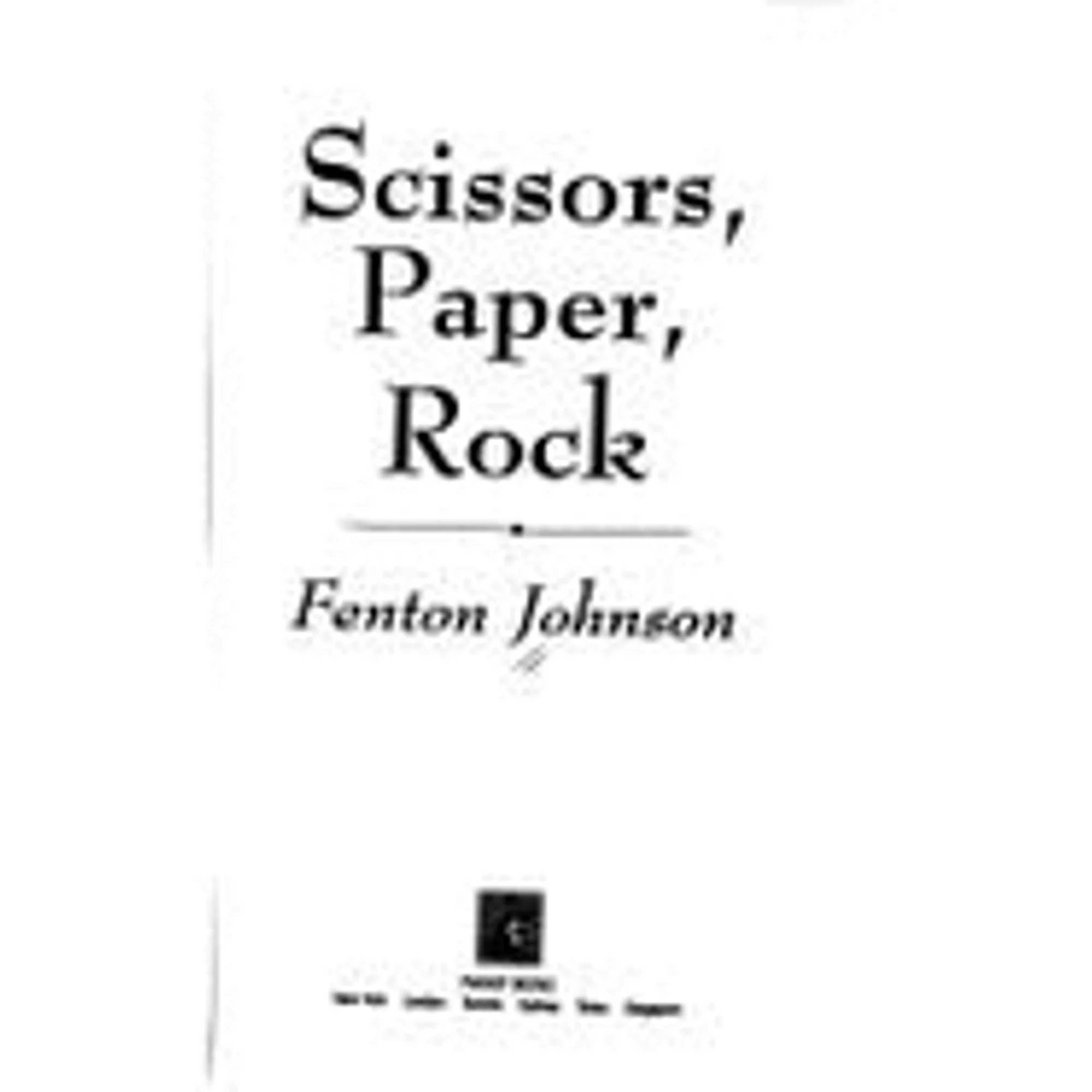 Pre-Owned Scissors, Paper, Rock (Hardcover 9780671795412) by Fenton Johnson