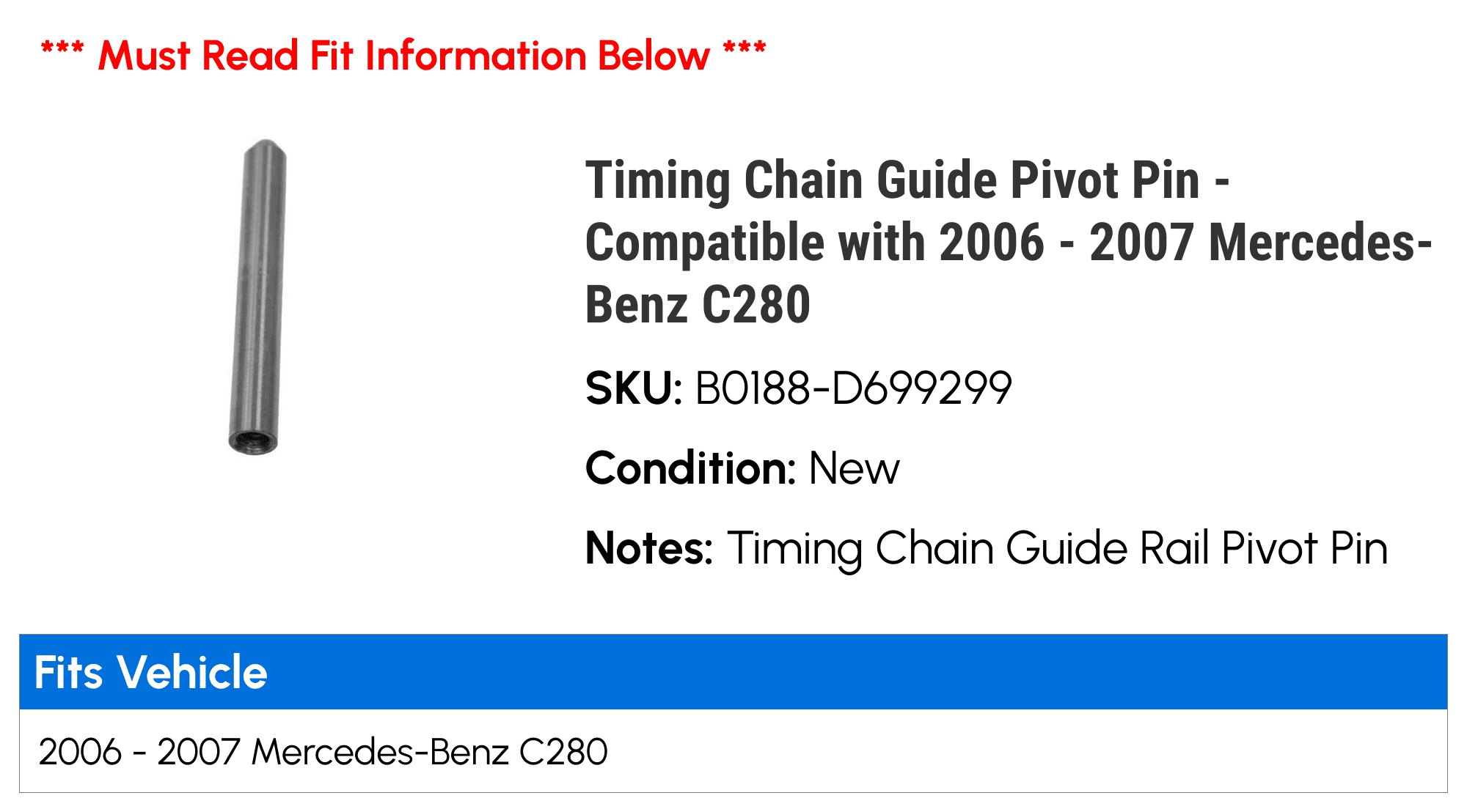 Timing Chain Guide Pivot Pin - Compatible with 2006 - 2007 Mercedes-Benz C280