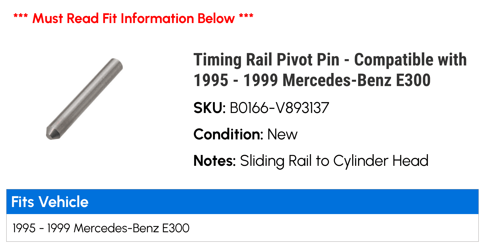 Timing Rail Pivot Pin - Compatible with 1995 - 1999 Mercedes-Benz E300 1996 1997 1998