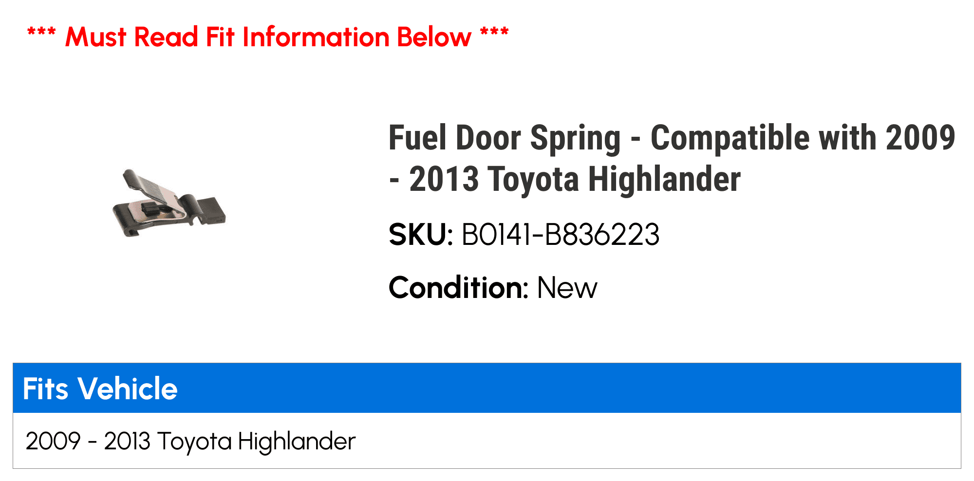 Fuel Door Spring - Compatible with 2009 - 2013 Toyota Highlander 2010 2011 2012