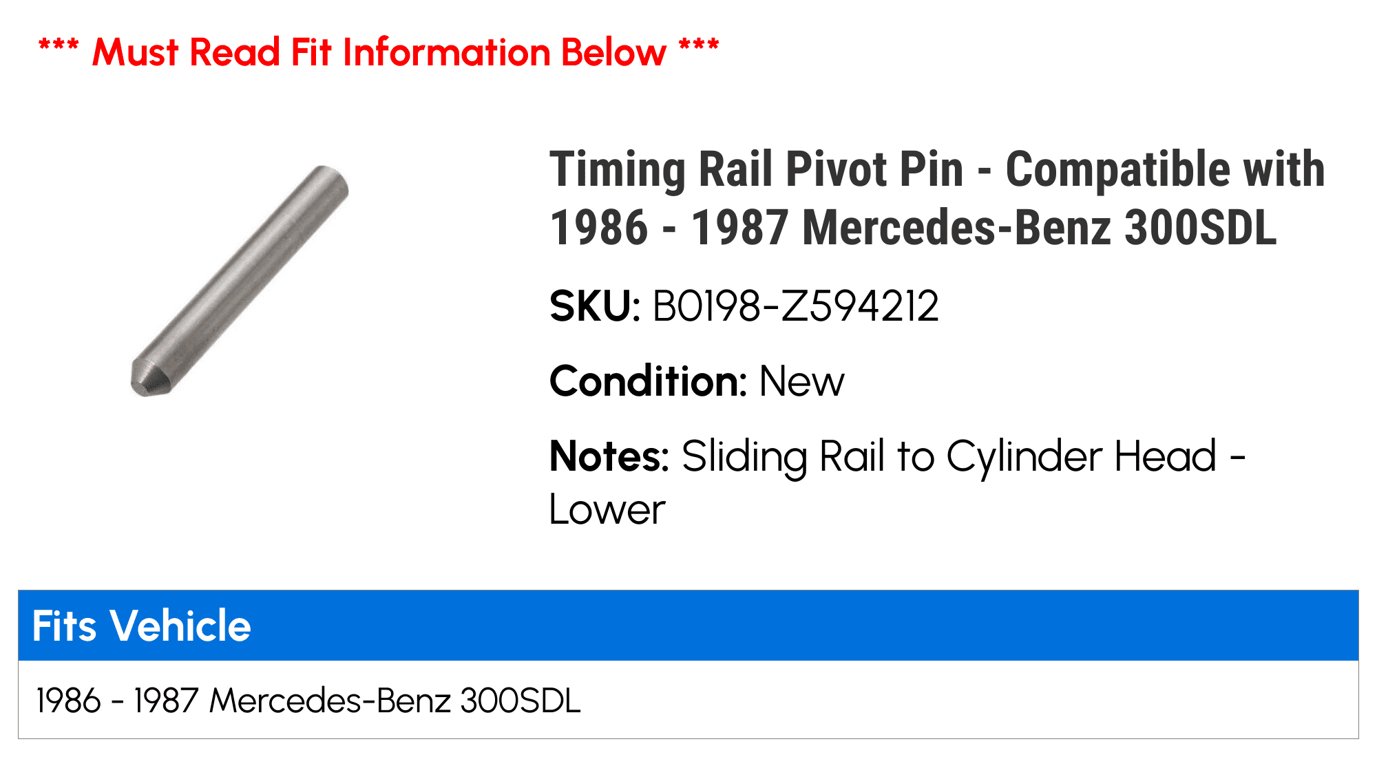 Timing Rail Pivot Pin - Compatible with 1986 - 1987 Mercedes-Benz 300SDL