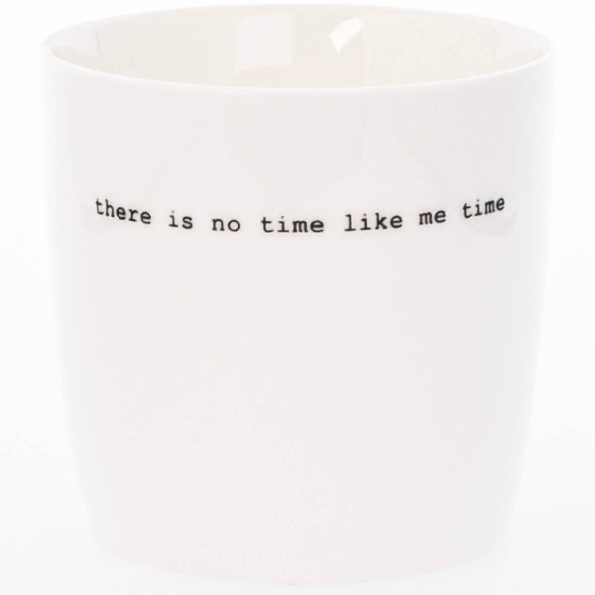 Sögne Mugg 30 cl There is no time like me time Vit