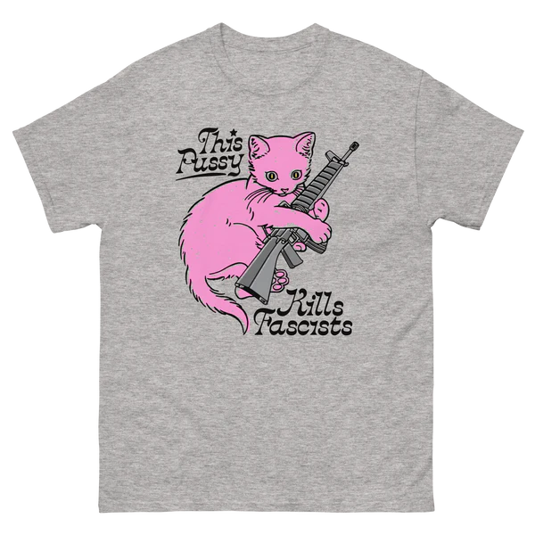This Pussy Kills Fascists.
