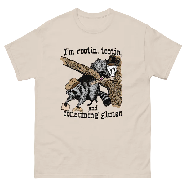 I'm Rootin, Tootin and Consuming Gluten.