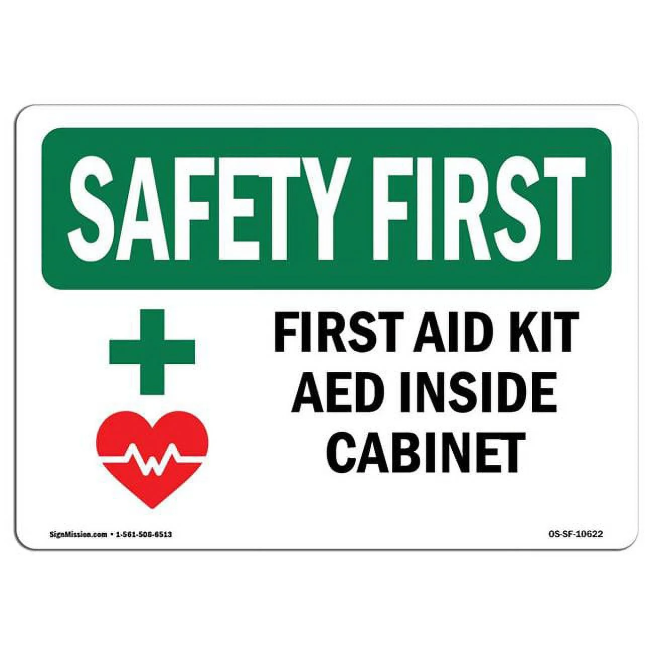 7 x 10 in. OSHA Safety First Sign - First Aid Kit Aed Inside Cabinet with Symbol