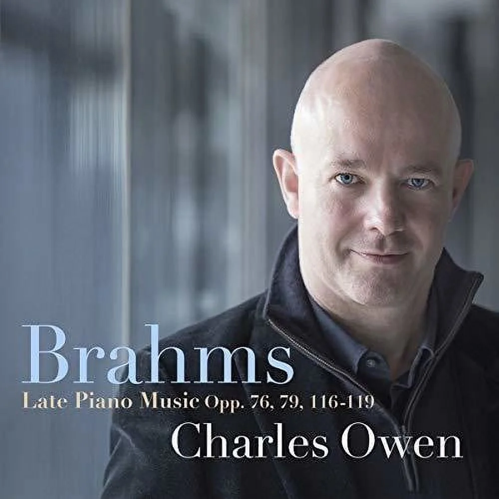 Brahms: Late Piano Music Opp. 76, 79, 116-119 (CD) by Charles Owen (piano)