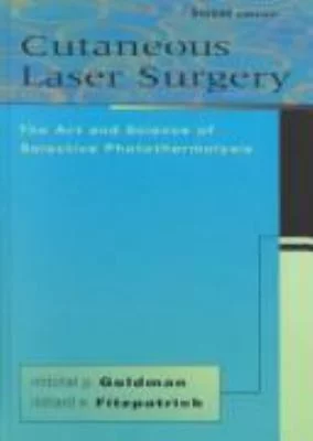 Pre-Owned Cutaneous Laser Surgery : The Art and Science of Selective Photothermolysis 9780815136101