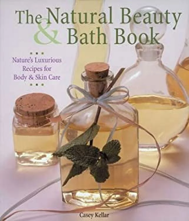 Pre-Owned The Natural Beauty and Bath Book : Nature's Luxurious Recipes for Body and Skin Care 9781579901783