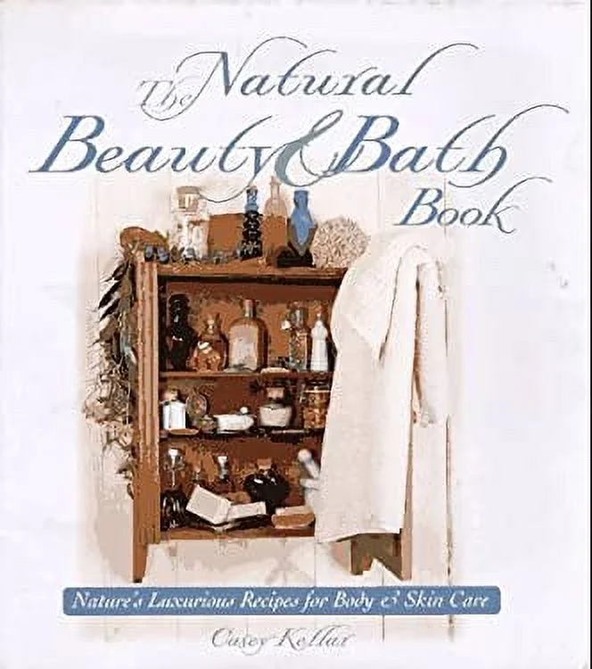 Pre-Owned The Natural Beauty and Bath Book : Nature's Luxurious Recipes for Body and Skin Care 9781887374484