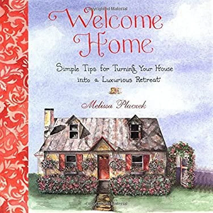Welcome Home : Simple Tips for Turning Your House into a Luxurious Retreat 9781592330560 Used / Pre-owned