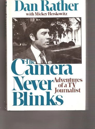 Pre-Owned The Camera Never Blinks : Adventures of a TV Journalist 9780688031848