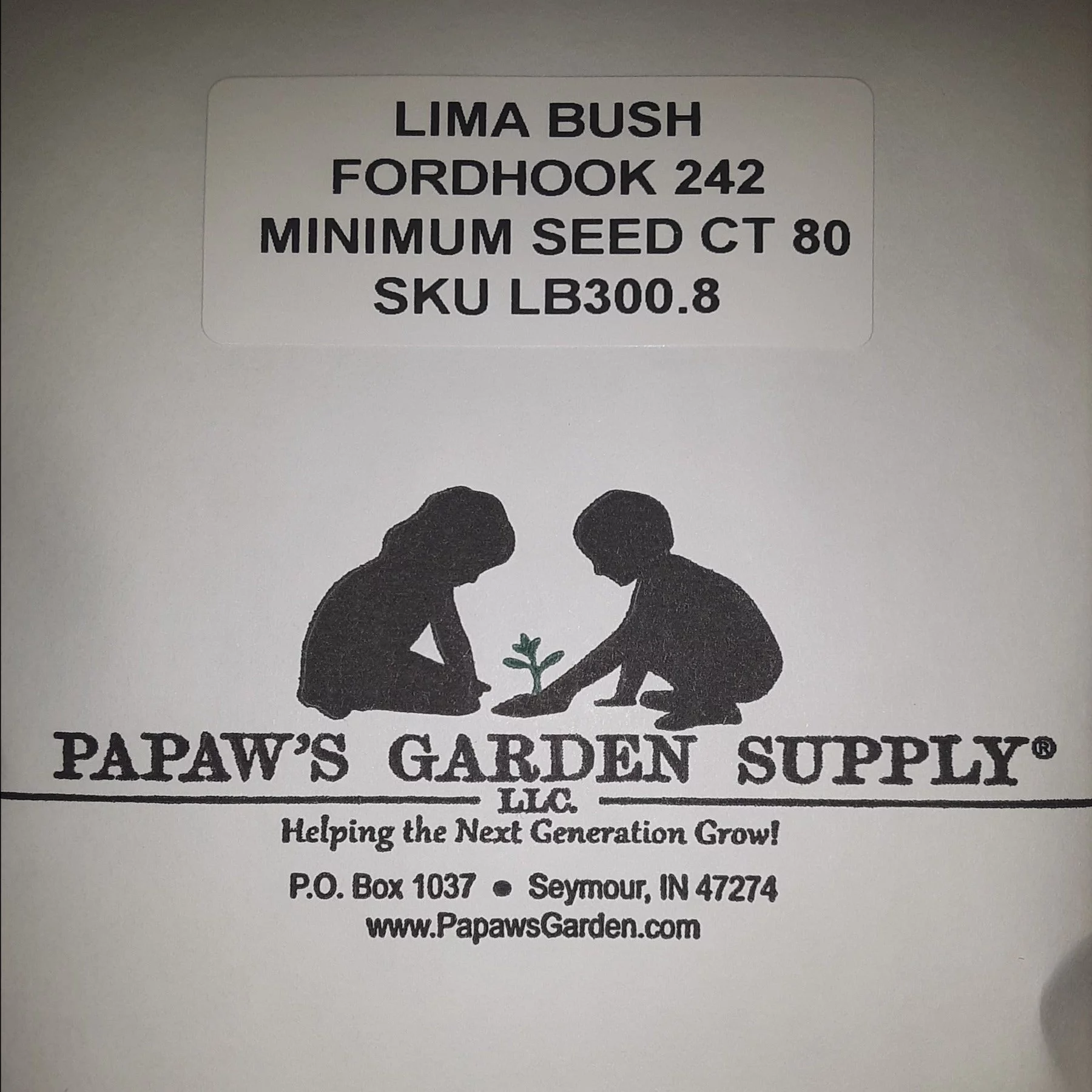 PAPAW'S GARDEN SUPPLY LLC. HELPING THE NEXT GENERATION GROW! Fordhook 242 Heirloom Lima Bean 40 Seeds