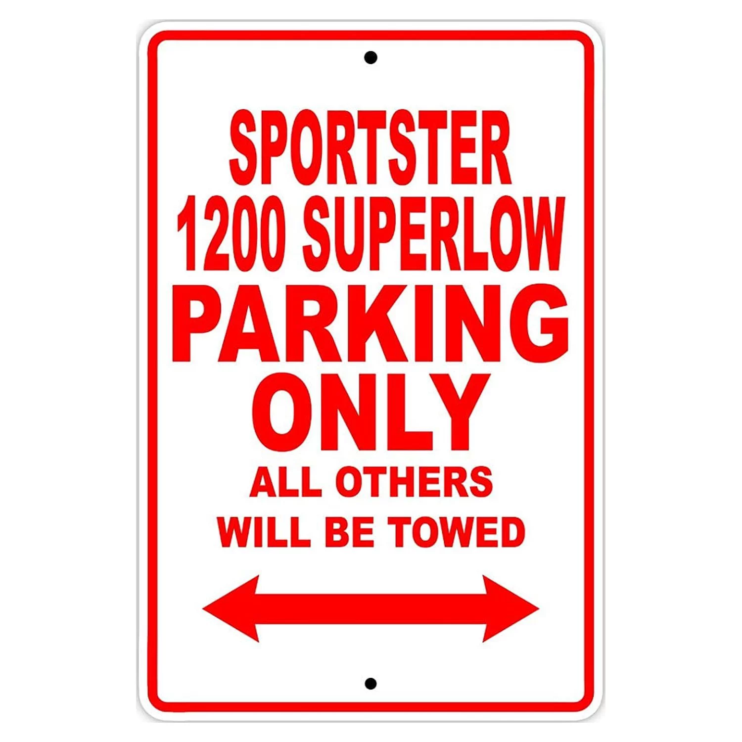 HARLEY DAVIDSON SPORTSTER 1200 SUPERLOW Parking Only All Others Will Be Towed Motorcycle Bike Novelty Garage Aluminum Sign 18