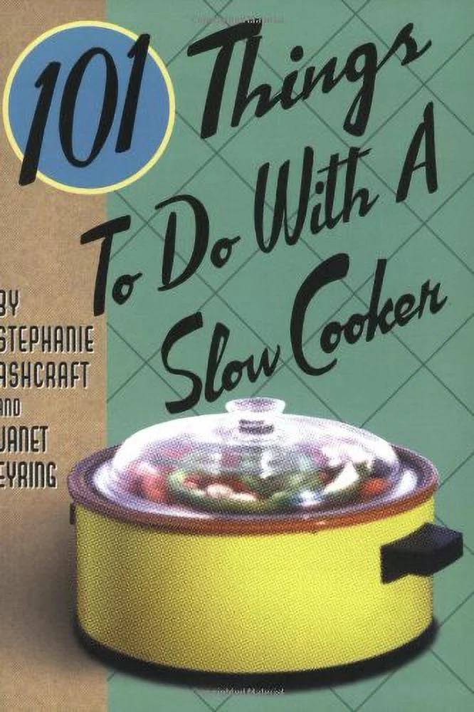 Pre-Owned 101 Things to Do with a Slow Cooker Paperback