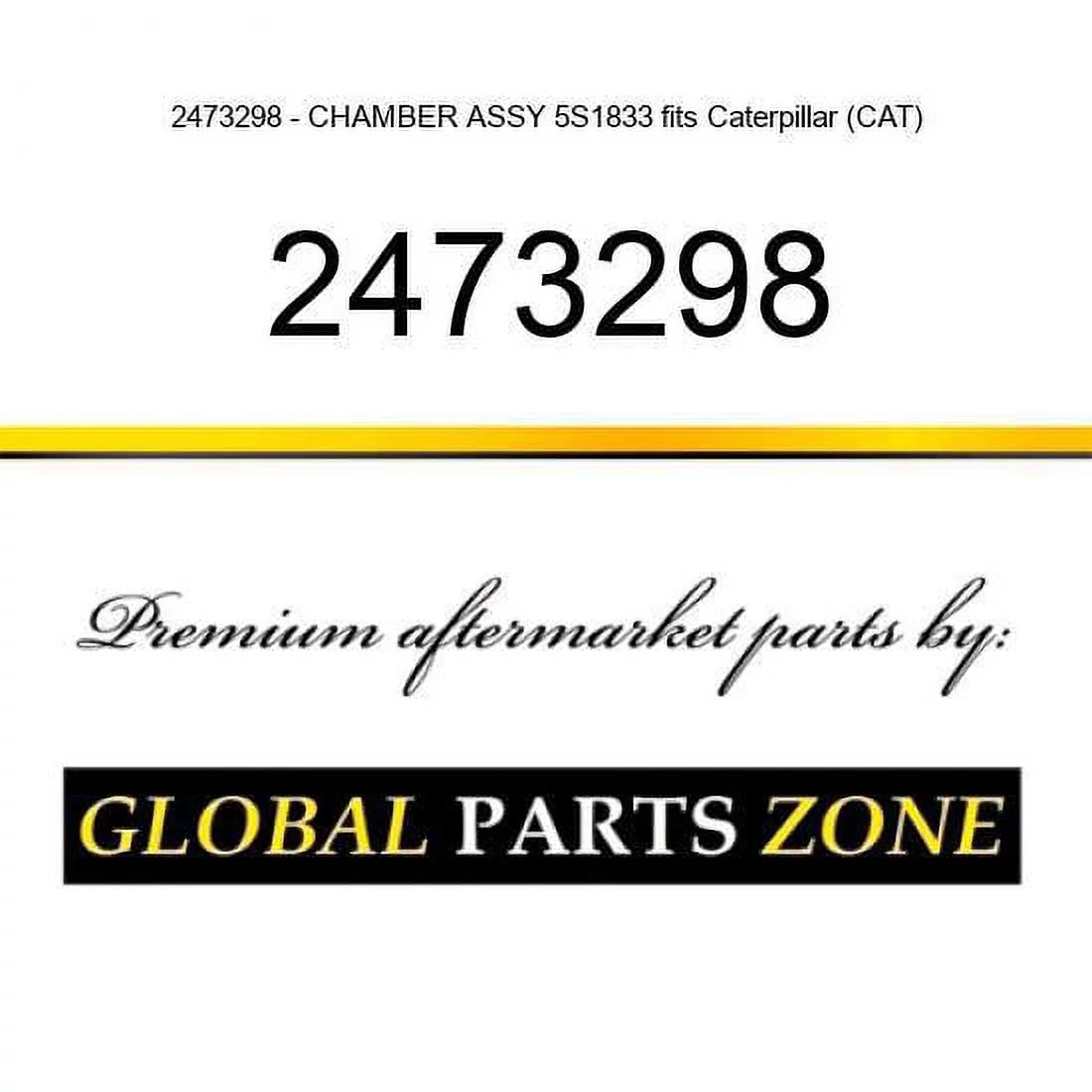2473298 - CHAMBER ASSY 5S1833 fits Caterpillar (CAT)