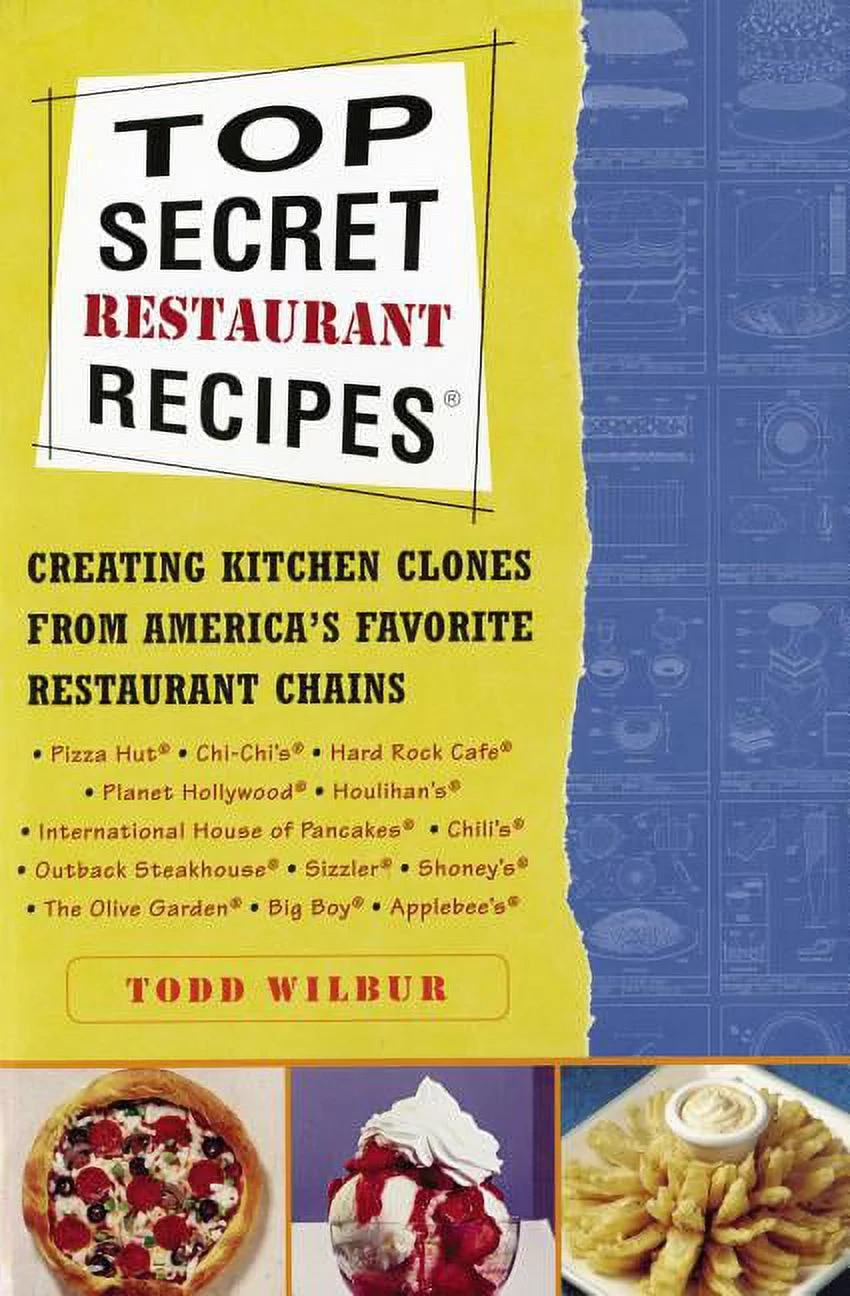 Pre-owned - Top Secret Restaurant Recipes: Top Secret Restaurant Recipes : Creating Kitchen Clones from America's Favorite Restaurant Chains (Paperback)