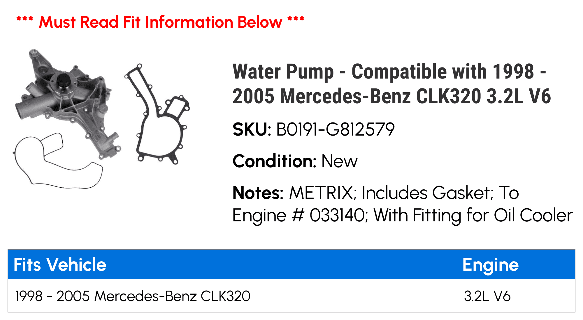 Water Pump - Compatible with 1998 - 2005 Mercedes-Benz CLK320 3.2L V6 1999 2000 2001 2002 2003 2004